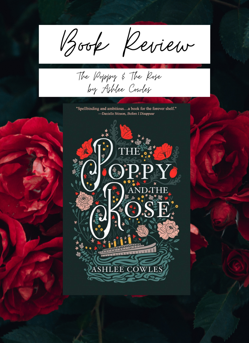 Book Review: The Poppy & The Rose by Ashlee Cowles – Notebooks and Novels